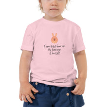 Load image into Gallery viewer, I Said &quot;NO!&quot; Toddler Short Sleeve Tee